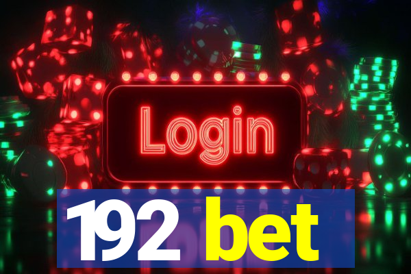 192 bet